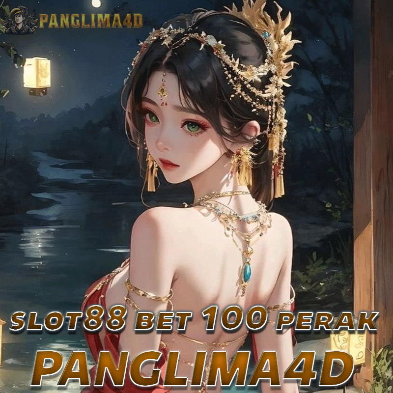 PANGLIMA4D : Situs Link Slot88 Bet 100 perak Gampang Menang Terpercaya Hari Ini